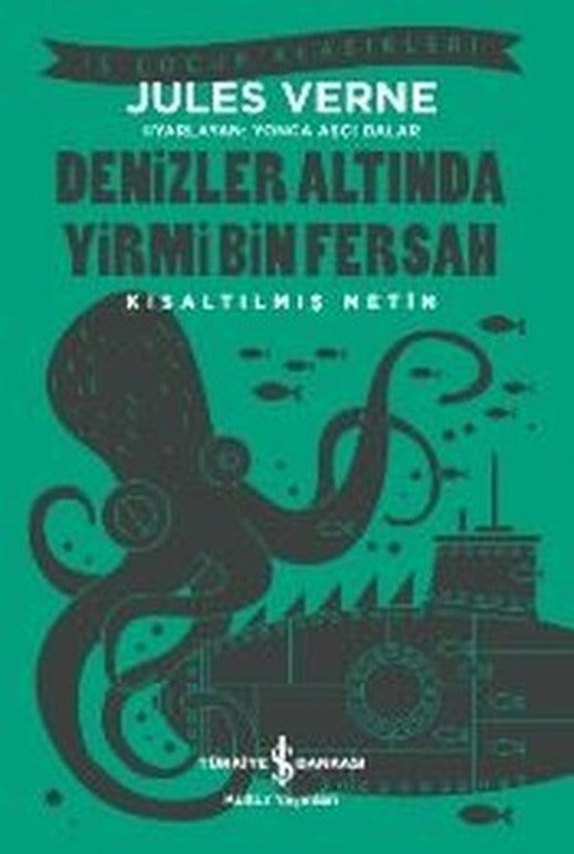 Denizler Altında Yirmi Bin Fersah-Kısaltılmış Metin | İş Bankası Kültür Yayınları - İş Çocuk Klasikleri