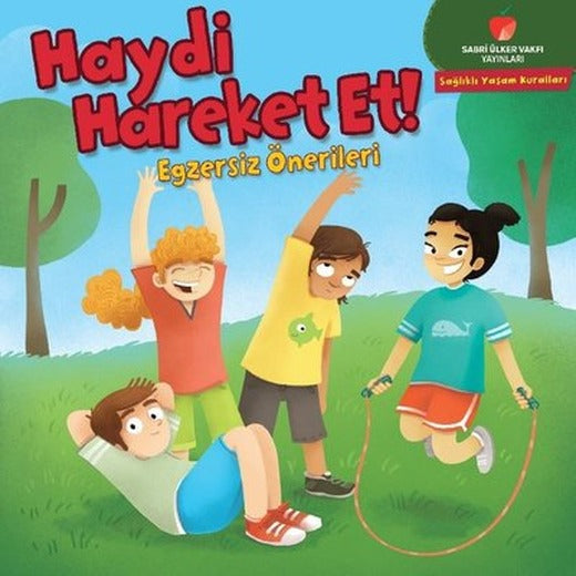 Haydi Hareket Et! Egzersiz Önerileri - Sağlıklı Yaşam Kuralları Serisi | Sabri Ülker Vakfı
