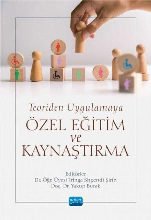 Teoriden Uygulamaya Özel Eğitim ve Kaynaştırma | Nobel Akademik Yayıncılık (İnce Kapak)