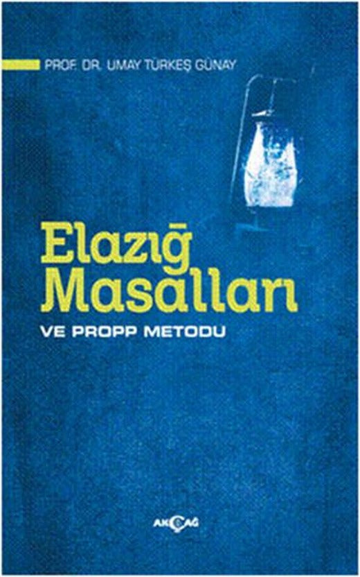Elazığ Masalları ve Propp Metodu | Akçağ Yayınları (İnce Kapak)