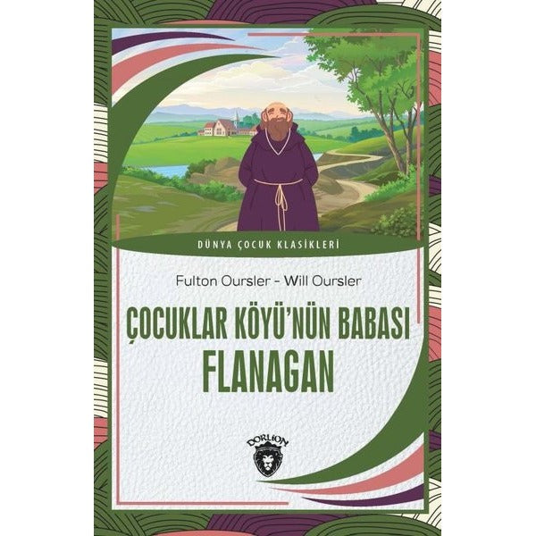 Çocuklar Köyü'nün Babası Flanagan - Dünya Çocuk Klasikleri | Dorlion Yayınevi