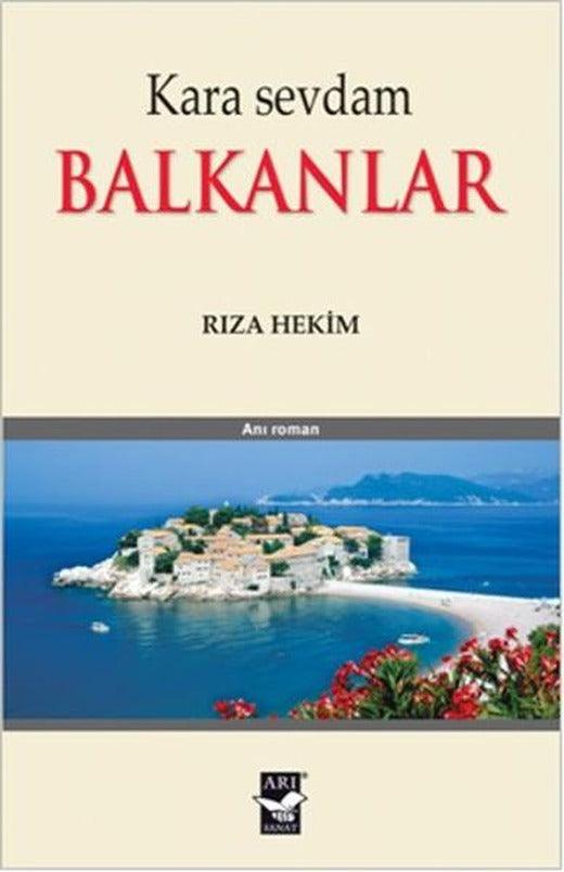 Kara Sevdam Balkanlar | Arı Sanat Yayınevi (İnce Kapak)