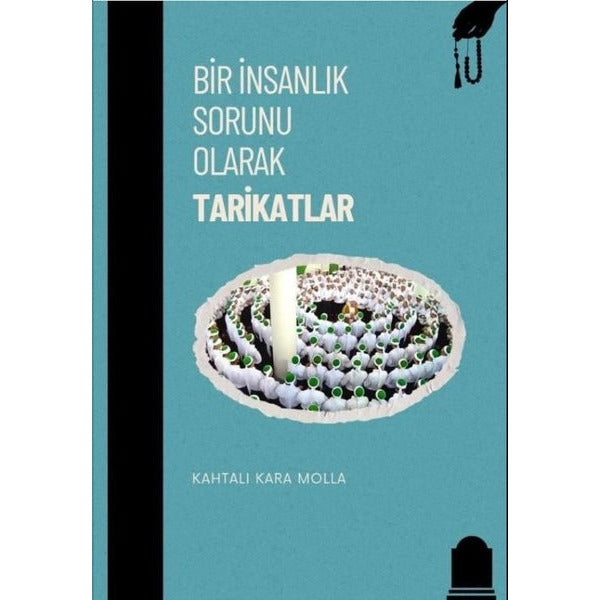Bir İnsanlık Sorunu Tarikatlar | Sirya Yayınları