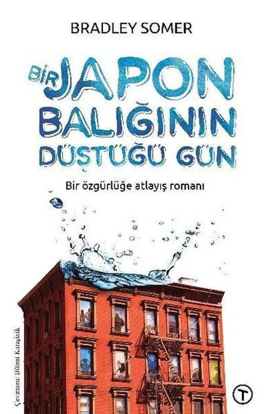 Bir Japon Balığının Düştüğü Gün - Bir Özgürlüğe Atlayış Romanı | Teras Kitap (İnce Kapak)