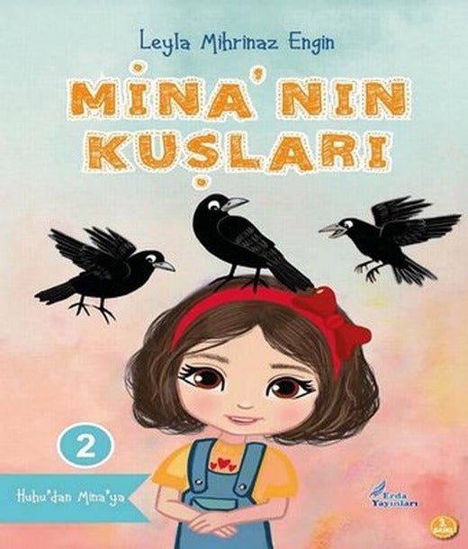 Mina'nın Kuşları - Huhu'dan Mina'ya 2 | Erda Yayınları (İnce Kapak)