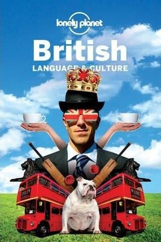 British Language & Culture (Lonely Planet Language & Culture: British) | Lonely Planet