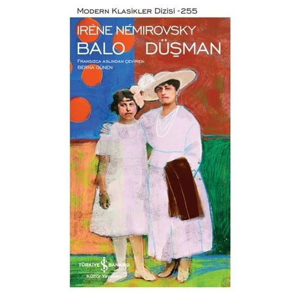 Balo - Düşman - Modern Klasikler Dizisi 255 | İş Bankası Kültür Yayınları (Ciltli)