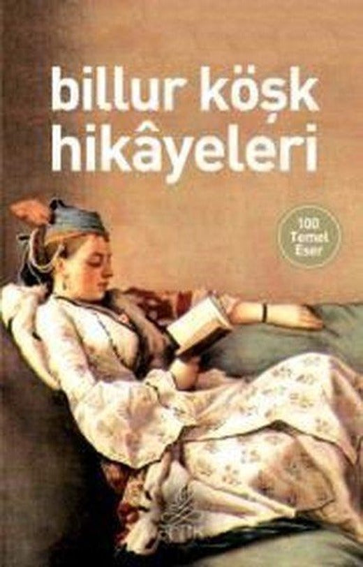 Billur Köşk Hikayeleri | Antik Kitap (İnce Kapak)