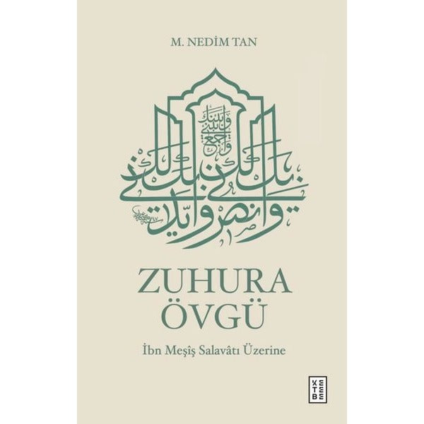 Zuhura Övgü - İbn Meşiş Salavatı Üzerine | Ketebe (Ciltli)