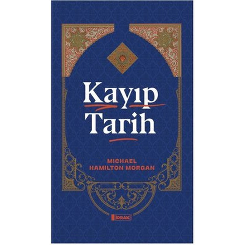Kayıp Tarih | İdrak Yayınları (İnce Kapak)