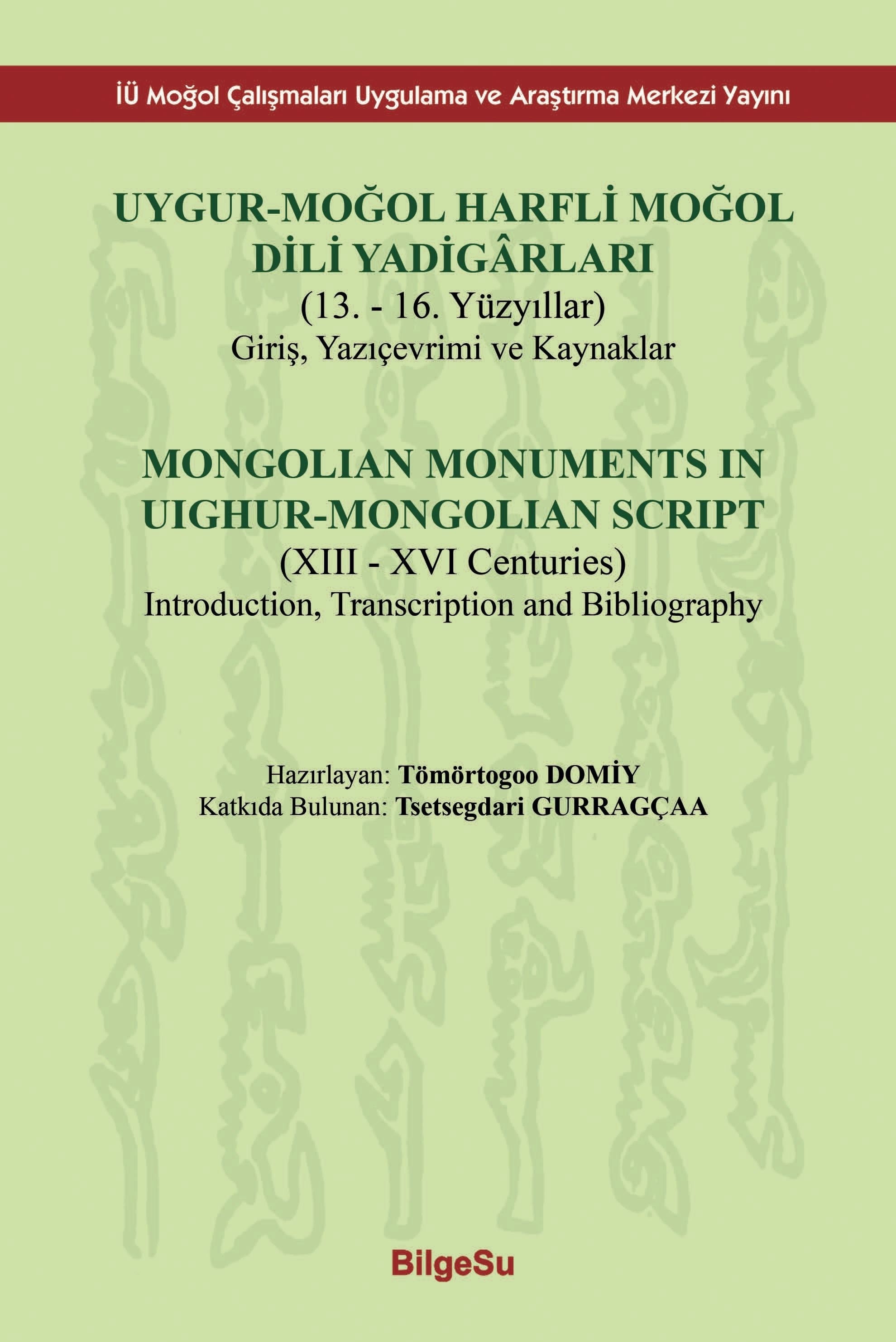 Uygur-Moğol Harfli Moğol Dili Yadigarları | BilgeSu Yayıncılık (Ciltsiz)