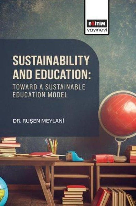 Sustainability and Education: Toward A Sustainable Education | Eğitim Yayınevi (İnce Kapak)