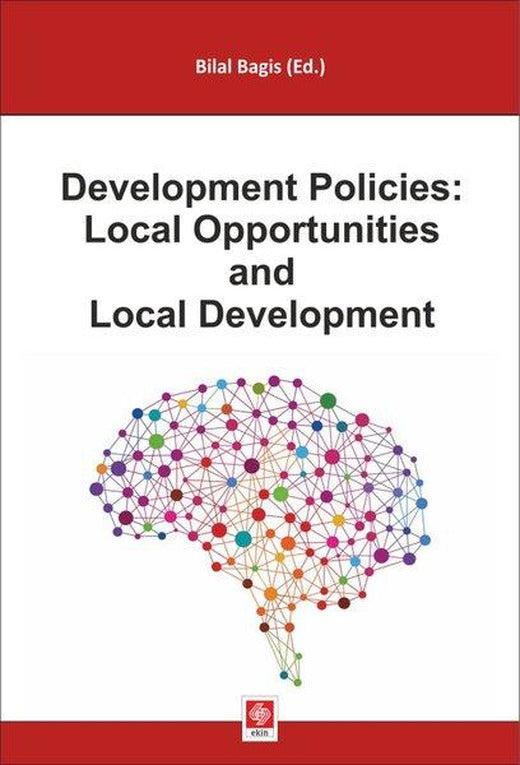 Development Policies: Local Opportunities | Ekin Basım Yayın (İnce Kapak)