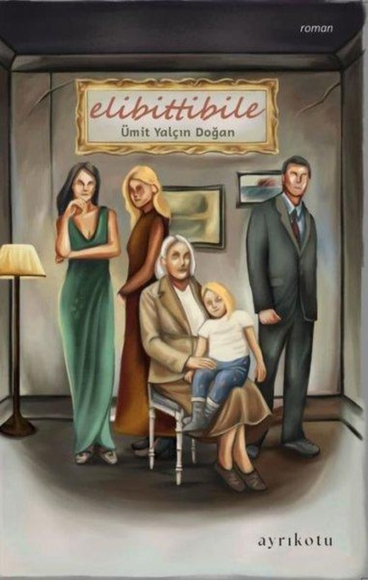 Elibittibile | Ayrıkotu Yayınları (İnce Kapak)