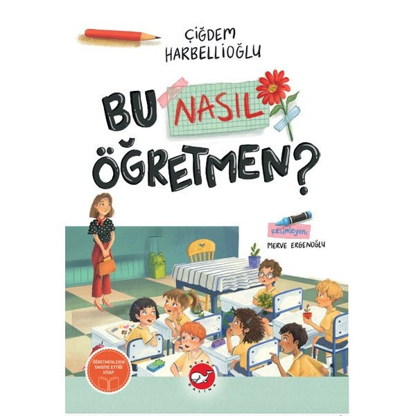 Bu Nasıl Öğretmen? | Beyaz Balina Yayınları (İnce Kapak)