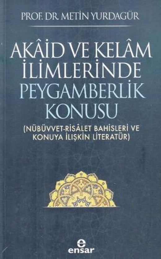 Akaid ve Kelam İlimlerinde Peygamberlik Konusu