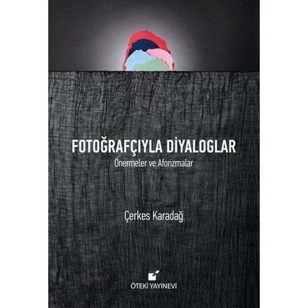 Fotoğrafçıyla Diyaloglar | Öteki Yayınevi (Ciltli)