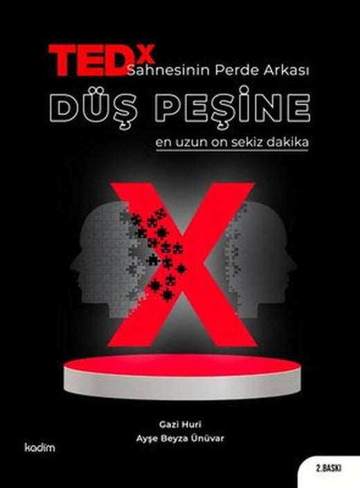TEDX Sahnesinin Perde Arkası - Düş Peşine - En Uzun On Sekiz Dakika | Kadim