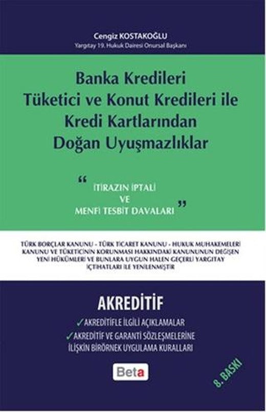 Banka Kredileri Tüketici ve Konut Kredileri ile Kredi Kartlarından Doğan Uyuşmazlıklar- Akreditif | Beta Yayınevi (Ciltli)