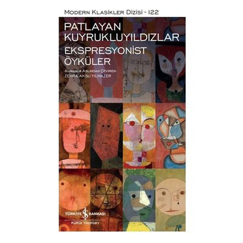Patlayan Kuyrukluyıldızlar - Ekspresyonist Öyküler - Modern Klasikler 111 | İş Bankası Kültür Yayınları
