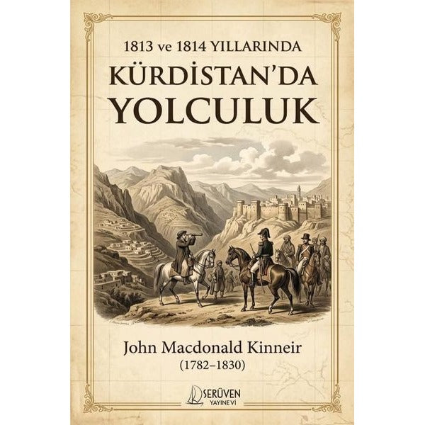 1813 ve 1814 Yıllarında Kürdistan'da Yolculuk | Serüven Yayınevi (İnce Kapak)