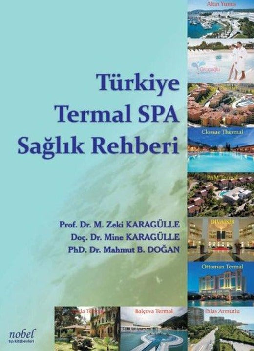 Türkiye Termal Spa Sağlık Rehberi | Nobel Tıp Kitabevleri (İnce Kapak)