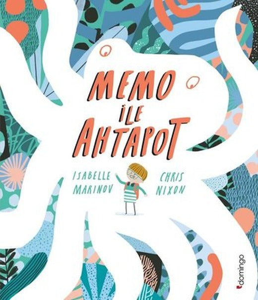 Memo İle Ahtapot | Domingo Yayınevi (İnce Kapak )