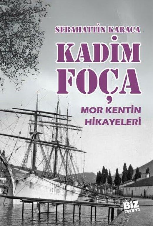 Kadim Foça - Mor Kentin Hikayeleri | Biz Kitap (İnce Kapak)