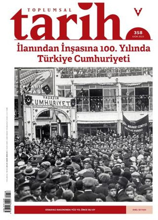 Toplumsal Tarih Dergisi Sayı: 358 Ekim 2023 | Tarih Vakfı Yurt Yayınları - Toplumsal Tarih Dergisi (Ciltsiz)