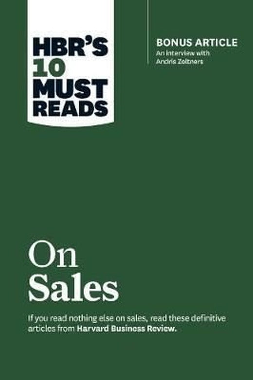 HBR's 10 Must Reads on Sales (with bonus interview of Andris Zoltners) (HBR's 10 Must Reads) | Harvard Business Review Press