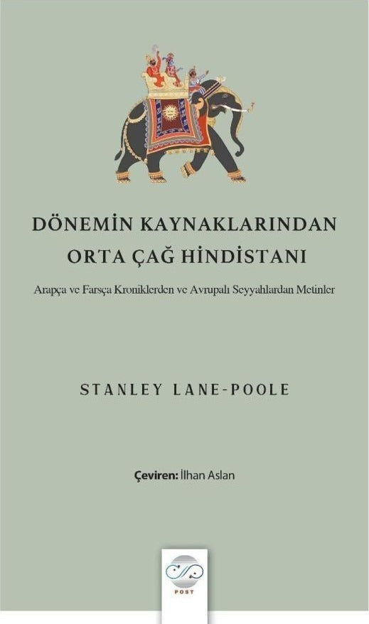 Dönemin Kaynaklarından Orta Çağ Hindistanı | Post Yayınevi (Ciltsiz)