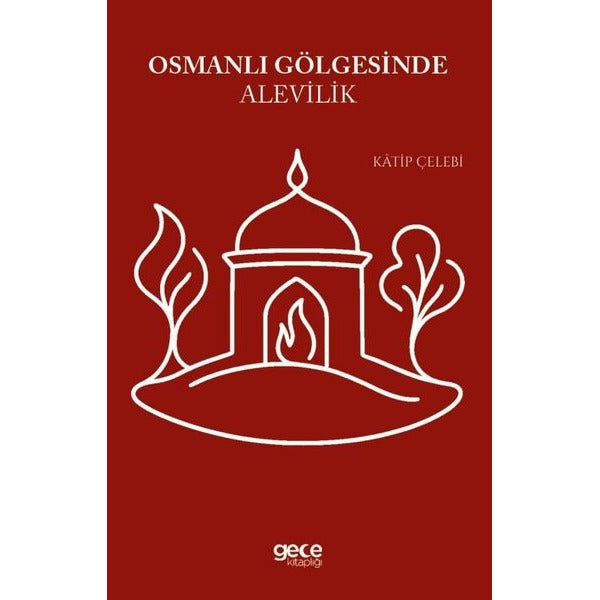 Osmanlı Gölgesinde Alevilik | Gece Kitaplığı (İnce Kapak)