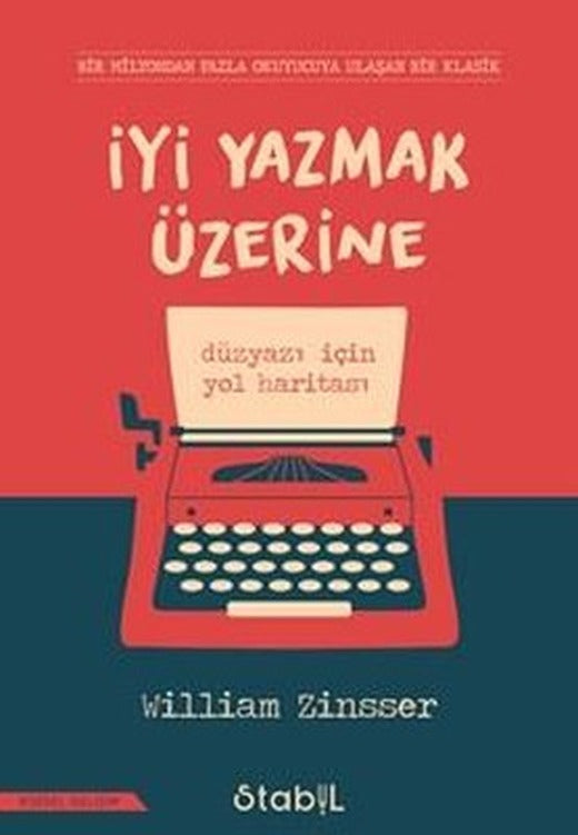 İyi Yazmak Üzerine: Düzyazı için Yol Haritası | Stabil Kitap