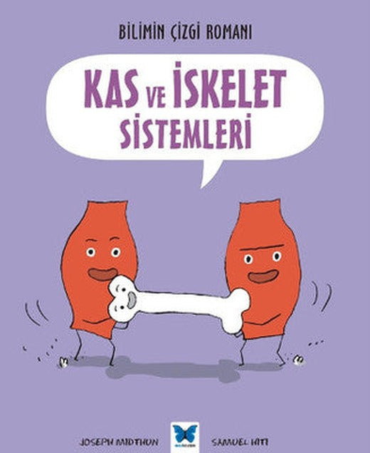 Bilimin Çizgi Romanı - Kas ve İskelet Sistemleri | Mavi Kelebek