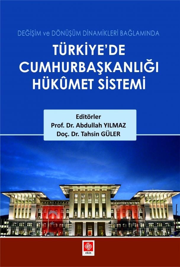 Türkiyede Cumhurbaşkanlığı Hükümet Sistemi | Ekin Basım Yayın (Ciltsiz)
