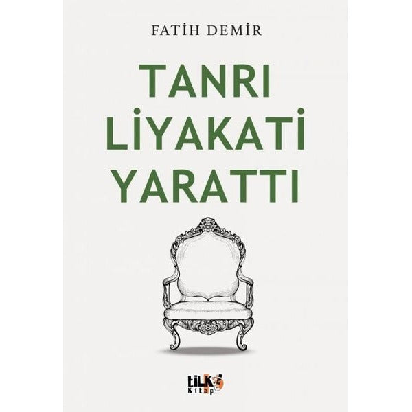 Tanrı Liyakati Yarattı | Tilki Kitap (İnce Kapak)