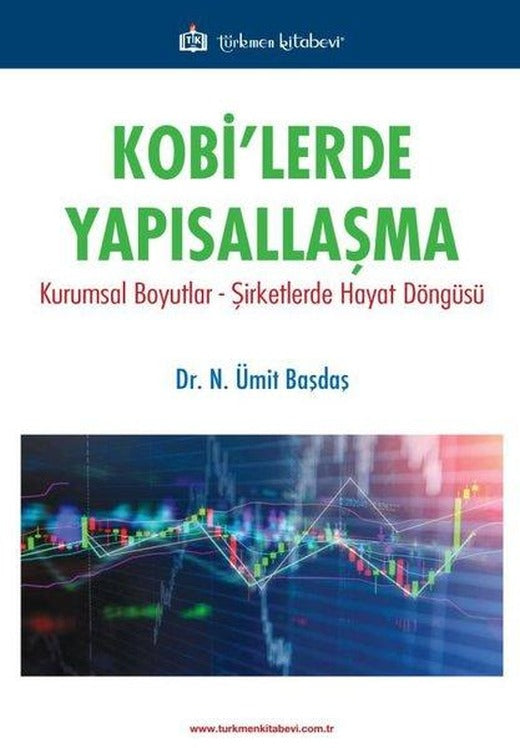 Kobi'lerde Yapısallaşma: Kamusal Boyutlar - Şirketlerde Hayat Döngüsü | Türkmen Kitabevi (İnce Kapak)