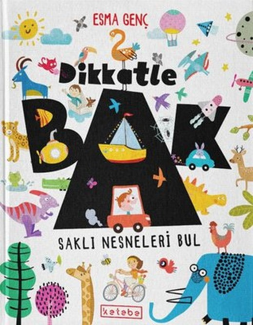 Dikkatle Bak - Saklı Nesneleri Bul | Ketebe Yayınları