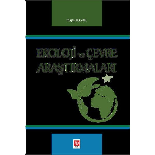 Ekoloji ve Çevre Araştırmaları | Ekin Basım Yayın (İnce Kapak)
