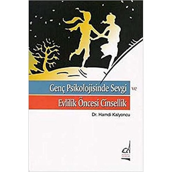 Genç Psikolojisinde Sevgi ve Evlilik Öncesi Cinsellik