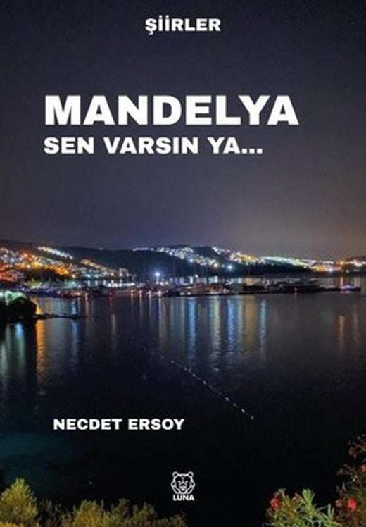 Mandelya Sen Varsın Ya | Luna Yayınları