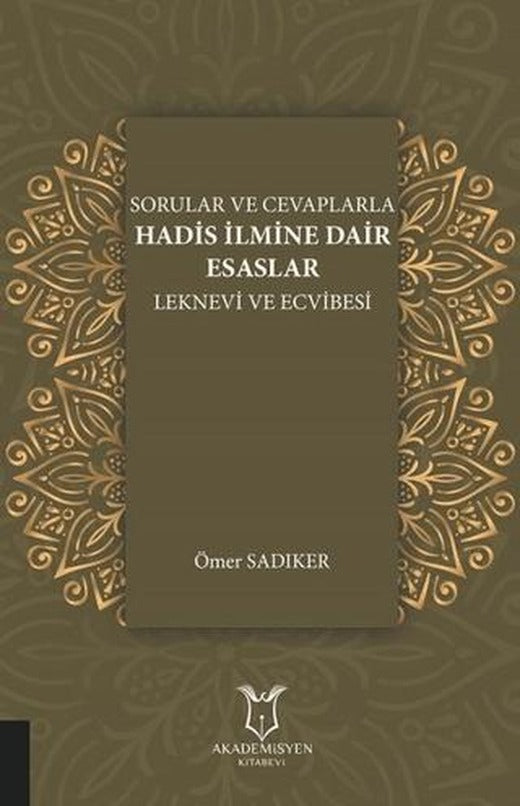 Sorular ve Cevaplarla Hadis İlmine Dair Esaslar | Akademisyen Kitabevi (Ciltsiz)