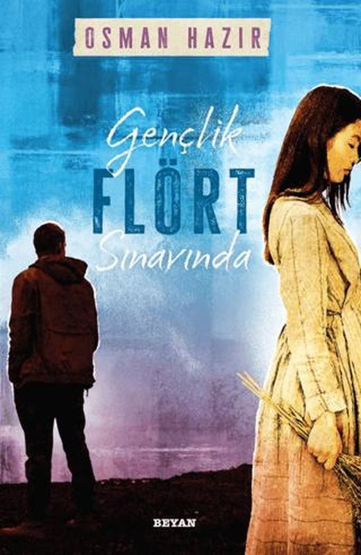 Gençlik Flört Sınavında | Beyan Yayınları (Ciltsiz)