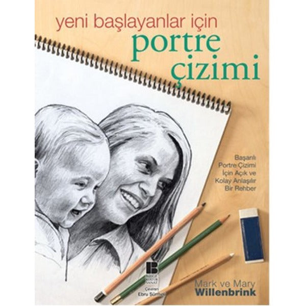 Yeni Başlayanlar için Portre Çizimi | Bilge Kültür Sanat - Sanat Dizisi (İnce Kapak)