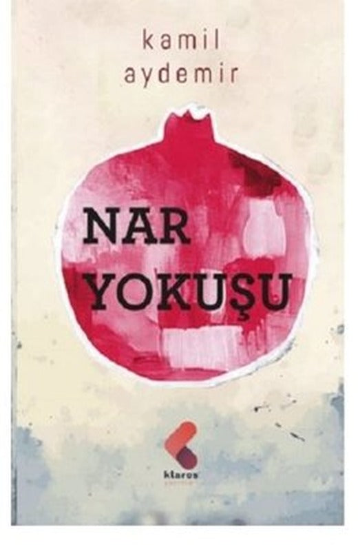 Nar Yokuşu | Klaros Yayınları