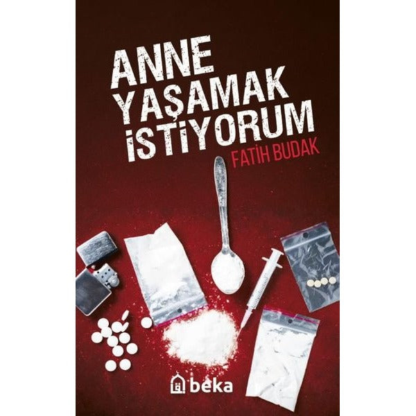 Anne Yaşamak İstiyorum | Beka Yayınları