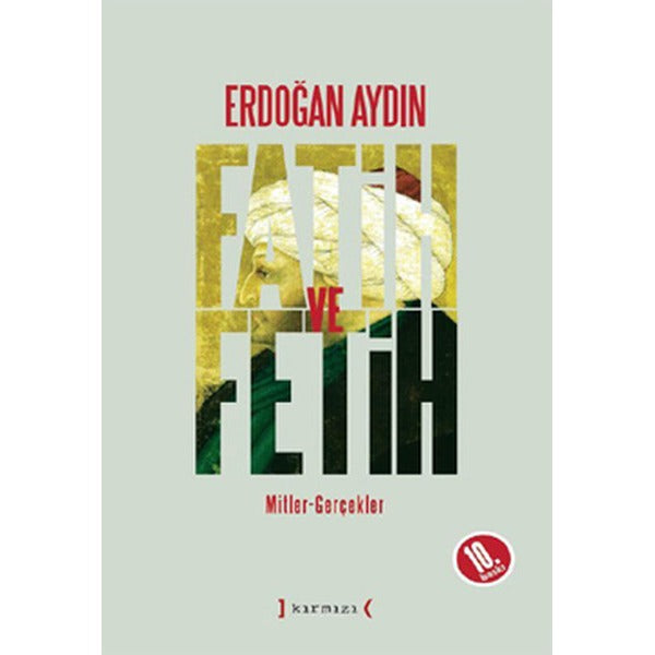 Fatih ve Fetih: Mitler, Gerçekler | Kırmızı Yayınları (Ciltsiz)