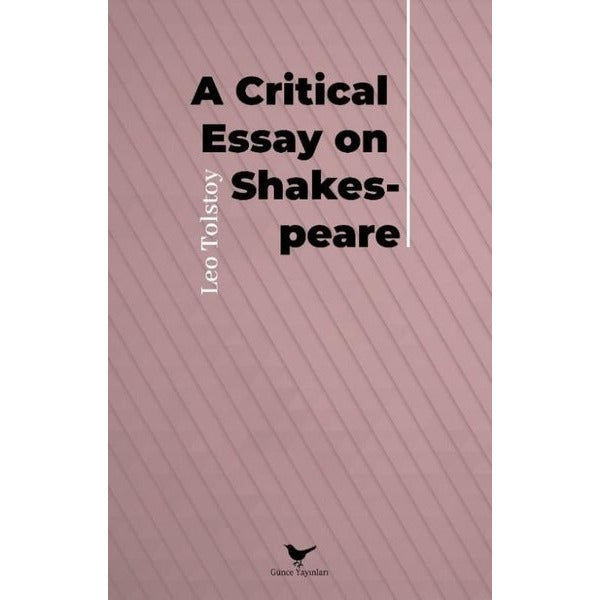 A Critical Essay on Shakespeare | Günce Yayınları (Ciltsiz)