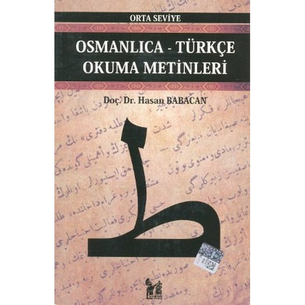 Osmanlıca-Türkçe Okuma Metinleri Orta Seviye