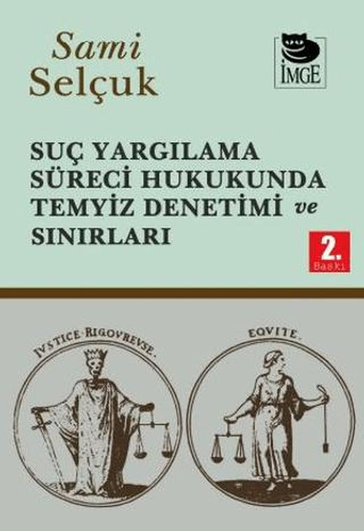 Suç Yargılama Süreci Hukukunda Temyiz Denetimi ve Sınırları | İmge Kitabevi Yayınları (Ciltsiz)